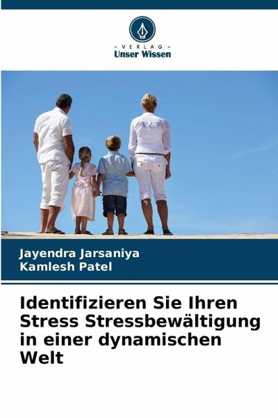 Identifizieren Sie Ihren Stress Stressbewältigung in einer dynamischen Welt Identifizieren Sie Ihren Stress Stressbewältigung in einer dynamischen Welt