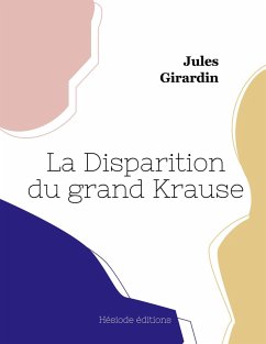 La Disparition du grand Krause (grand format) - Girardin, Jules La Disparition du grand Krause (grand format) - Girardin, Jules