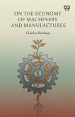 On The Economy Of Machinery And Manufactures