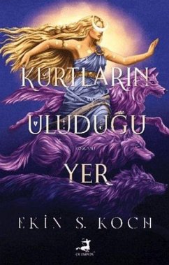 Kurtlarin Uludugu Yer - S. Koch, Ekin Kurtlarin Uludugu Yer - S. Koch, Ekin