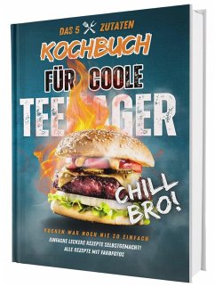 #SoloChefs: Das 5-Zutaten-Kochbuch für coole Teenager - einfache & richtig leckere Rezepte zum Loslegen! Mit Farbfotos im stabilen Hardcover. - Seidel, Rene #SoloChefs: Das 5-Zutaten-Kochbuch für coole Teenager - einfache & richtig leckere Rezepte zum Loslegen! Mit Farbfotos im stabilen Hardcover. - Seidel, Rene