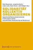 Solidarität kollektiv organisieren