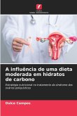 A influência de uma dieta moderada em hidratos de carbono