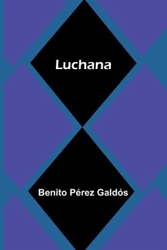 Luchana - Pérez Galdós, Benito