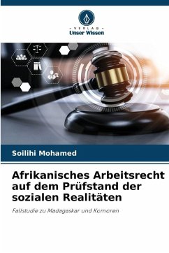 Cover Afrikanisches Arbeitsrecht auf dem Prüfstand der sozialen Realitäten