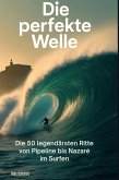 Die perfekte Welle Die perfekte Welle