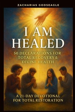 Cover I Am Healed - 50 Declarations for Total Recovery & Divine Health