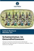 Schamanismus im Gesundheitswesen