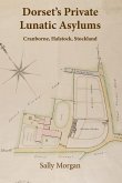 Dorset's Private Lunatic Asylums