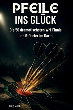 Pfeile ins Glück - Meier, Henry Pfeile ins Glück - Meier, Henry