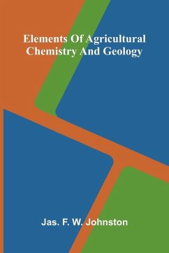 Cover Elements Of Agricultural Chemistry And Geology
