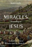 Miracles According to Jesus (eBook, ePUB) Miracles According to Jesus (eBook, ePUB)