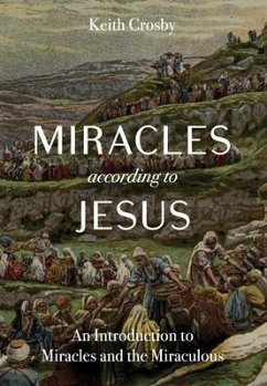 Miracles According to Jesus (eBook, ePUB) - Crosby, Keith