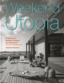 Weekend Utopia Revised and Expanded Edition (eBook, ePUB)