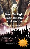 How to Fight Discrimination in America KNOW YOUR RIGHTS! (eBook, ePUB)