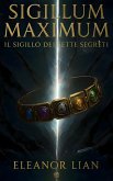 Sigillum Maximum - Il Sigillo dei Sette Segreti (eBook, ePUB)
