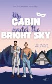 My Cabin under the Bright Sky - Bennet & Indigo (eBook, ePUB)