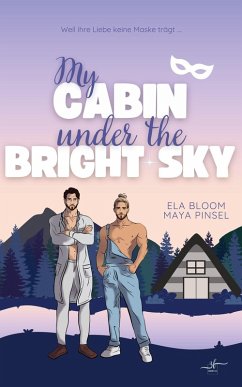 Cover My Cabin under the Bright Sky - Bennet & Indigo (eBook, ePUB)