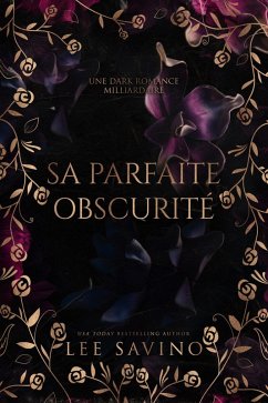 Sa parfaite obscurité (eBook, ePUB) - Savino, Lee Sa parfaite obscurité (eBook, ePUB) - Savino, Lee