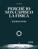 Perché io non capisco la fisica (eBook, ePUB)
