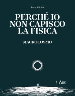 Perché io non capisco la fisica (eBook, ePUB) - Alfinito, Luca