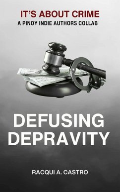 Defusing Depravity (eBook, ePUB) - Castro, Racqui A. Defusing Depravity (eBook, ePUB) - Castro, Racqui A.