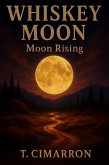 Whiskey Moon Rising (eBook, ePUB)