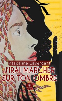Cover J'irai marcher sur ton ombre (eBook, ePUB)