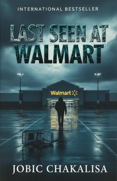 Last Seen At Walmart (eBook, ePUB) - Chakalisa, Jobic