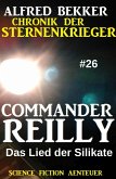 Commander Reilly #26: Das Lied der Silikate: Chronik der Sternenkrieger (eBook, ePUB)
