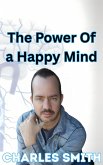 The Power of a Happy Mind (eBook, ePUB)