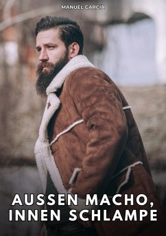 Außen Macho, innen Schlampe (eBook, ePUB) - García, Manuel