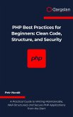 PHP Best Practices for Beginners (eBook, ePUB)