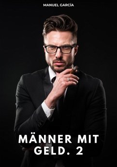 Männer mit Geld. 2 (eBook, ePUB) - García, Manuel