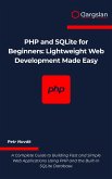 PHP and SQLite for Beginners (eBook, ePUB)