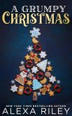 A Grumpy Christmas (Cheerful) (eBook, ePUB) A Grumpy Christmas (Cheerful) (eBook, ePUB)