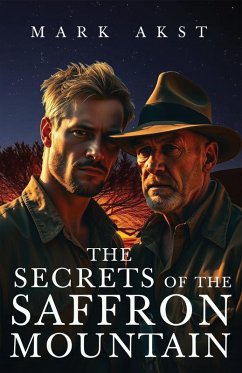 The Secrets of the Saffron Mountain (Marc Cohn, #2) (eBook, ePUB) - Akst, Mark The Secrets of the Saffron Mountain (Marc Cohn, #2) (eBook, ePUB) - Akst, Mark