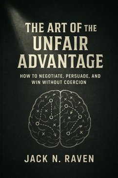 The Art of the Unfair Advantage (eBook, ePUB) - Raven, Jack N.