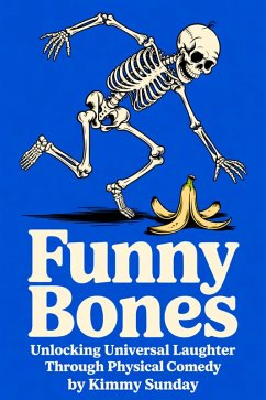 Funny Bones (eBook, ePUB) - Sunday, Kimmy Funny Bones (eBook, ePUB) - Sunday, Kimmy