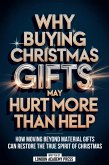 Why Buying Christmas Gifts May Hurt More Than Help (eBook, ePUB)