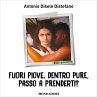 Fuori piove, dentro pure, passo a... - Bild 1