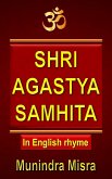 Agastya Samhita in English rhyme (eBook, ePUB) Agastya Samhita in English rhyme (eBook, ePUB)