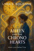 Aileen and the Chrono Hearts (eBook, ePUB) Aileen and the Chrono Hearts (eBook, ePUB)