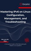Mastering IPv6 on Linux (eBook, ePUB)
