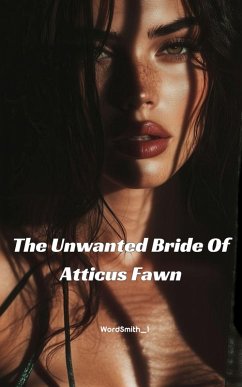 Cover The Unwanted Bride Of Atticus Fawn (eBook, ePUB)