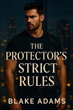 The Protector's Strict Rules (eBook, ePUB) - Adams, Blake