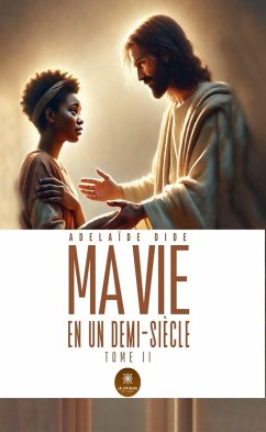 Cover Ma vie en un demi-siècle - Tome 2 (eBook, ePUB)