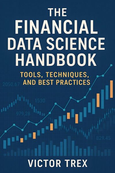 The Financial Data Science Handbook (eBook, ePUB) The Financial Data Science Handbook (eBook, ePUB)