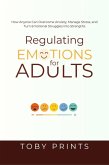 Regulating Emotions for Adults (eBook, ePUB) Regulating Emotions for Adults (eBook, ePUB)