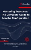 Mastering .htaccess (eBook, ePUB)
